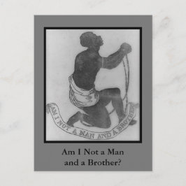 Bin ich kein Mann und kein Bruder? Vintage Sklaver Postkarte