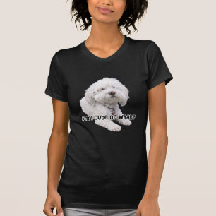 Bin ich niedlich, oder was? Bichon Frise T-Shirt