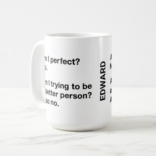 Bin ich perfekt Funny Sarcastic Personalisiert Kaffeetasse (Vorderseite Links)
