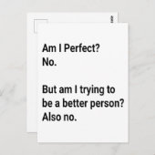 Bin ich perfekt? Nein, aber ich versuche - sarkast Postkarte (Vorne/Hinten)