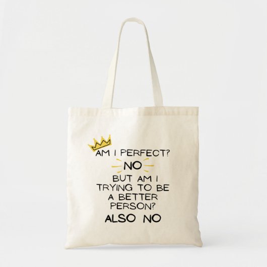 Bin ich perfekt, nein! Funny Grocery Tote Bag Tragetasche (Vorne)