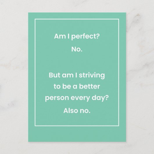 Bin ich perfekt? Nein. Nicht versuchen, ein Witz z Postkarte (Vorderseite)