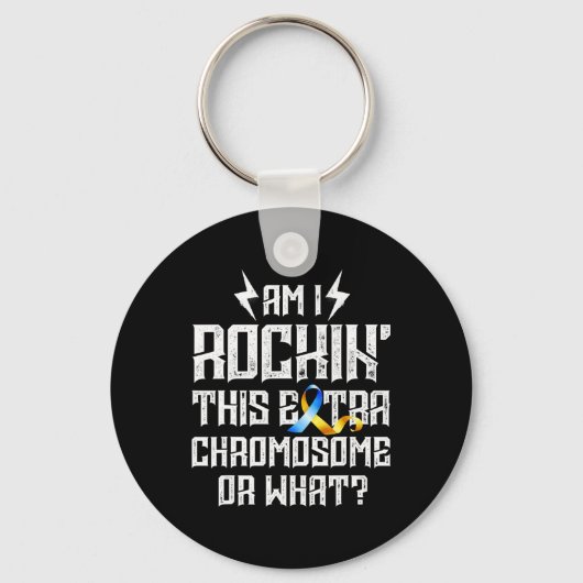 Bin ich Rockin' dieses Extra Chromosom oder was ab Schlüsselanhänger (Vorderseite)