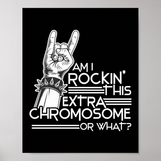 Bin ich Rockin' Extra Chromosom Down Syndrom Poster (Vorne)
