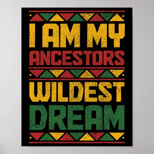 Bin My Ancestors Wildest Dream Black History Junet Poster (Vorne)