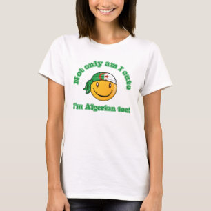 Bin nicht nur ich ich bin algerisch auch niedlich T-Shirt