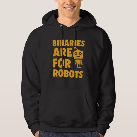 Binaries Are For Robots Cute Genderfluid Nonbinary Hoodie (Vorderseite)