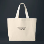 Binary Decision Yes No Minimalist Jumbo Tote Bag Stoffbeutel<br><div class="desc">The heavy-duty carry-all for decisive days. An oversized,  durable tote bag designed for hauling laptops,  notebooks,  and all essential tools for a high-output day.</div>