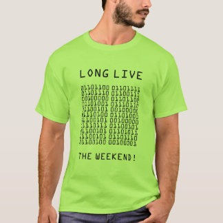 Binary Long Lebe Weekend T-Shirt