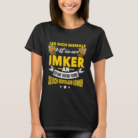 Binde dich niemals mit einem Imker T-Shirt (Vorderseite)