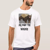 Binden Sie den Dachs los T-Shirt (Vorderseite)