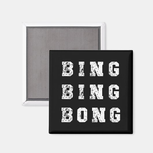 Bing Bing Bong Funny Retro Distressed Quote  Magnet (Vorderseite/Rückseite)