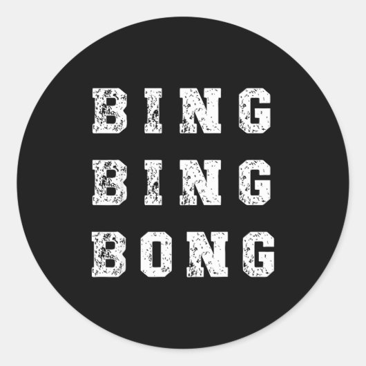 Bing Bing Bong Funny Retro Distressed Quote Runder Aufkleber (Vorderseite)