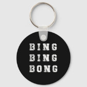 Bing Bing Bong Funny Retro Distressed Quote Schlüsselanhänger (Vorderseite)