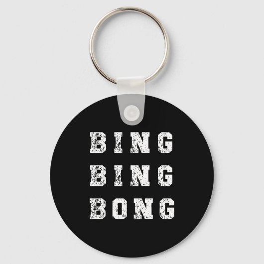 Bing Bing Bong Funny Retro Distressed Quote Schlüsselanhänger (Vorderseite)