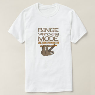 Binge-aufpassender Modus aktivierte T-Shirt
