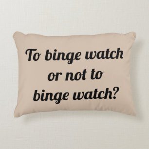 Binge-Watching oder nicht? Binge-Watching! Dekokissen