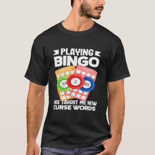 Bingo Beim Bingo-Spielen habe ich neue Schimpfwört T-Shirt