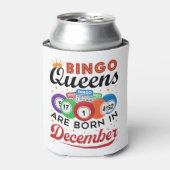 Bingo Birthday Bingo Queens sind im Dezember Gebor Dosenkühler (Kanne Vorderseite)