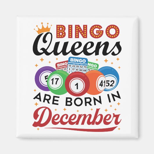 Bingo Birthday Bingo Queens sind im Dezember Gebor Magnet (Vorne)