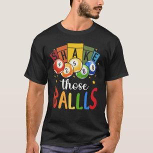 Bingo Caller Gamble Lotterie schüttelt diese Ball T-Shirt