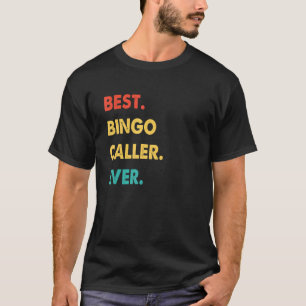 Bingo Caller Profession Retro Best Bingo Caller Ev T-Shirt