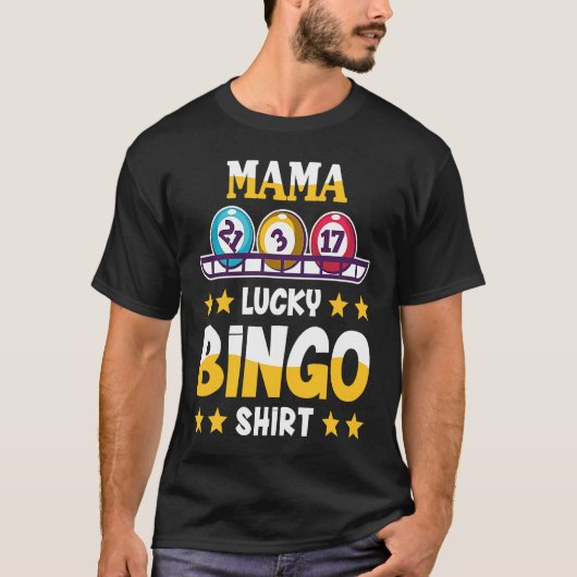 Bingo For Mama Lucky Bingo T-Shirt (Vorderseite)