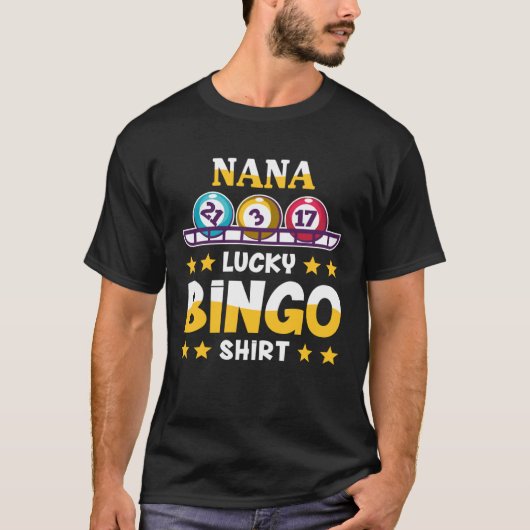 Bingo For Nana Lucky Bingo T-Shirt (Vorderseite)