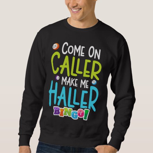 Bingo Funny Player macht mich Holler Sweatshirt (Vorderseite)