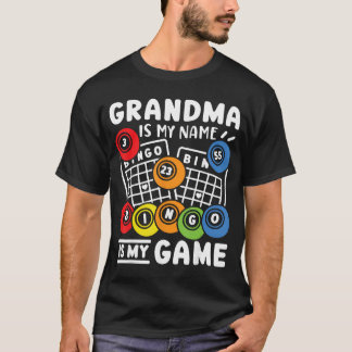 Bingo Grandma Is My Name And Bingo Is My Game girl T-Shirt