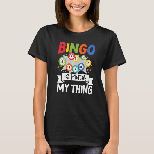 Bingo ist Kinda meine Sache Glücksspiel T-Shirt (Vorderseite)