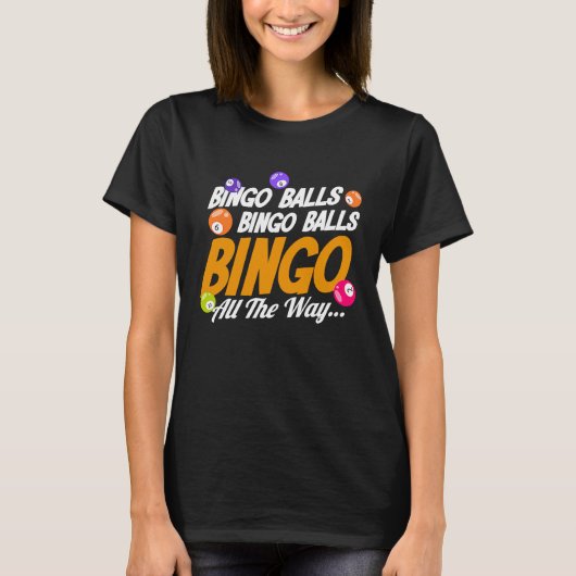 Bingo Player Bingo Balls Bingo Balls Bingo All The T-Shirt (Vorderseite)