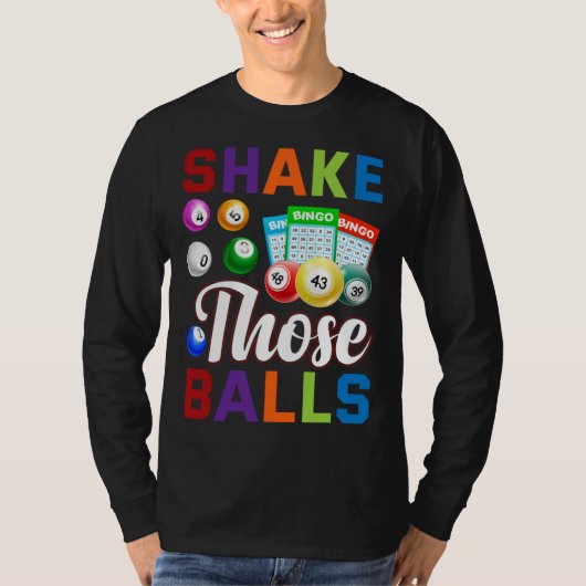Bingo Player Bingo  Shake those balls T-Shirt (Vorderseite)
