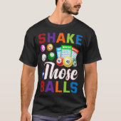 Bingo Player Bingo Shake those balls T-Shirt (Vorderseite)
