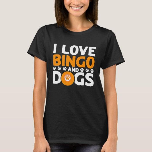 Bingo Player I Love Bingo And Dogs T-Shirt (Vorderseite)