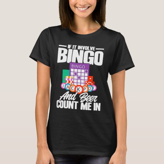 Bingo Player If It Involves Bingo And Beer T-Shirt (Vorderseite)