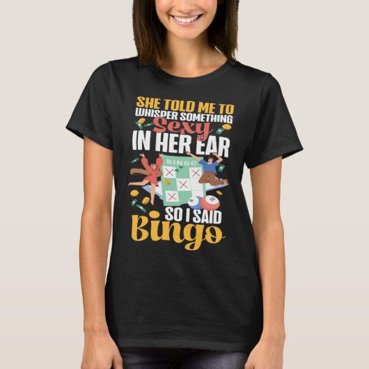 Bingo Player Ironic Sarcastic She Told Me To Whisp T-Shirt (Vorderseite)