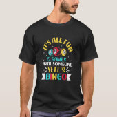 Bingo Player Yell's Bingo Saying T-Shirt (Vorderseite)