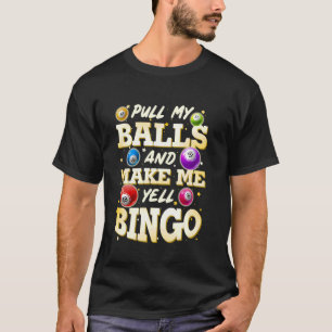 Bingo Player zieht meine Bälle und macht mich zu Y T-Shirt