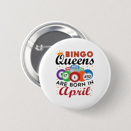 Bingo Queens ist im April Geboren Button (Vorne & Hinten)
