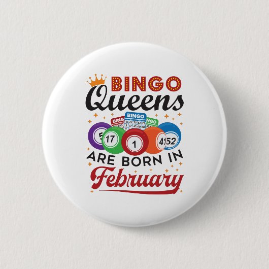 Bingo Queens ist im Februar Geboren Button (Vorderseite)