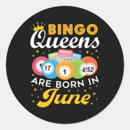 Bingo Queens sind im Juni zum Geburtstag Geboren Runder Aufkleber