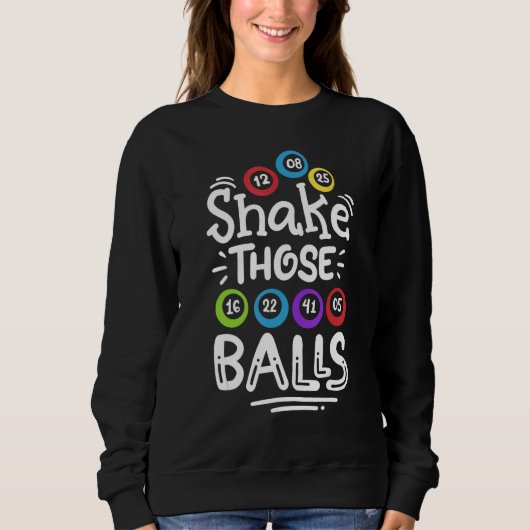 Bingo Shake Those Balls Sweatshirt (Vorderseite)