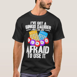 Bingo-Spieler Ich habe einen Bingo-Dauber T-Shirt
