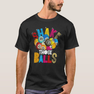 Bingo-Spieler Lotterie Glücksspiel Schüttel diese  T-Shirt