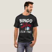 Bingo und Wein fühlen sich gut T-Shirt (Vorne ganz)