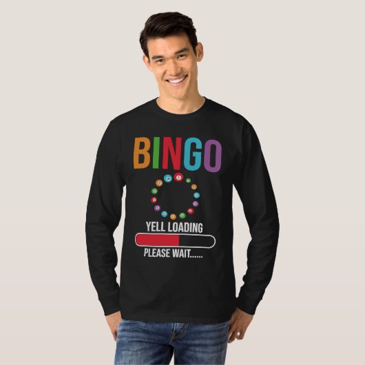 Bingo Yell loading please wait Bingo night T-Shirt (Vorne ganz)