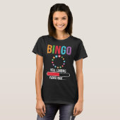 Bingo Yell loading please wait Bingo night T-Shirt (Vorne ganz)