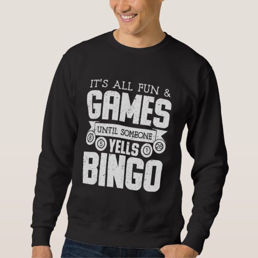 Bingo Yells Funny Bingo Funny Bingo Sweatshirt (Vorderseite)