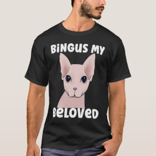 Bingus meine geliebte Katze T-Shirt